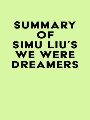 cover image of Summary of Simu Liu's We Were Dreamers